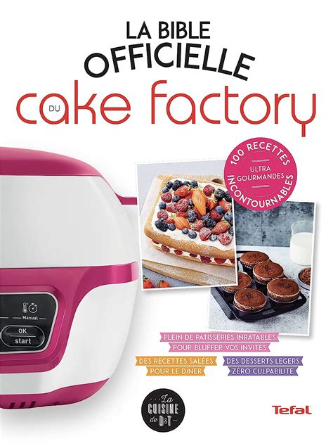 La Bible Officielle Du Cake Factory Les livres pour votre cake factory - Recette Cake Factory